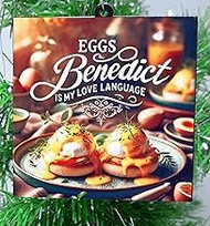 Eggs Benedict Ornament Eggs Benedict is My Love Language