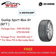 ( 245-45-R18 x2pcs )( 275-40-R18 x2pcs) Dunlop Sport Max GT ( RFT) For Bmw F10 and Mercedes Benz  Fr