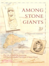 49799.Among Stone Giants ― The Life of Katherine Routledge and Her Remarkable Expedition to Easter Island