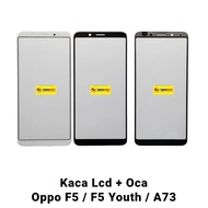 Oppo F5 - F5 Youth Lcd + Oca Glass - A73