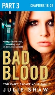 Bad Blood: Part 3 of 3 Julie Shaw