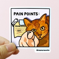 (SG) "pain points" cat meme waterproof vinyl sticker
