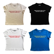 💥chicchi.cshop | เสื้อยืด baby tee ลาย today was good. พร้อมส่ง น่ารักมสก ใส่สบายสุดๆ ขาว