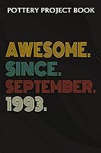 Pottery Project Book :Awesome Since September 1993 29 Years Old 29th Birthday Gift: Gifts for Dad:Po