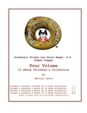 Volume 4 of 4, Professor Frisky von Onion Bagel, S.D. (Super Doggy) of 12 ebook Children's Collection Marilyn Lewis