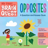 23534.My First Brain Quest: Opposites: A Question-And-Answer Book