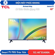 Điện Máy Phúc Khang x TCL | Smart TV 40 TCL 40S5400 (40 inch) - Màn Hình Tràn Viền Có Điểu Khiển Giọ