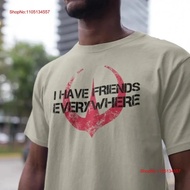 I Have Friends Everywhere T-Shirt Andor Style Graphic Pattern Vintage Designer Clothing Streetwear S