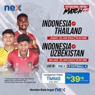 Paket TIMNAS U20 - Paket Timnas Matchday Vs Thailand - Paket Timnas Friendly Match Nex Parabola