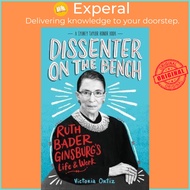 Dissenter on the Bench : Ruth Bader Ginsburg's Life and Work by Victoria Ortiz (paperback)