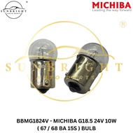 MICHIBA G18.5 24V 10W ( 67 / 68 BA 15S ) BULB