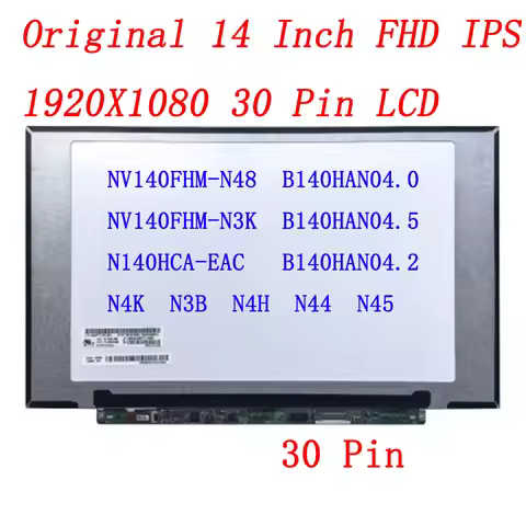 14 Inch 30 Pin Screen NV140FHM-N48 NV140FHM-N3K N4K N3B N4H N44 N45 B140HAN04.0 B140HAN04.5 N140HCA-