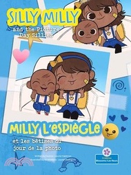 21817.Silly Milly and the Picture Day Sillies (Milly l'Espiègle Et Les Bêtises Du Jour de la Photo) Bilingual Eng/Fre