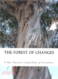 The Forest of Changes ― The Jiao Shi Yi Lin, a Han Dynasty Divination Manual