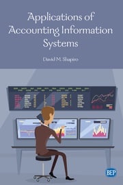 Applications of Accounting Information Systems David M. Shapiro