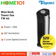 Toyomi Mini Tower Fan TW 66