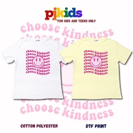 CHOOSE KINDNESS 2 KIDS TSHIRT II STATEMENT TSHIRT II KIDS 2-10 Y/O TEENS 10-17 Y/0 II PJKIDS