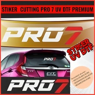 PRO 7 STICKERS UV DFT PREMIUM QUALITY / PRO 7 CAR RACING STICKERS Car Glass and Body