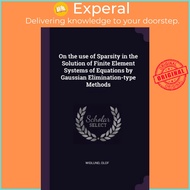 On the Use of Sparsity in the Solution of Finite Element Systems of Equations by Gaussian El by Olof