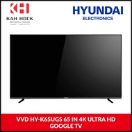 VVD HY-K65UG5 65 IN 4K ULTRA HD GOOGLE TV