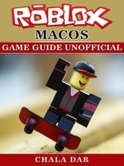 Roblox Mac Os Game Guide Unofficial Chala Dar
