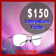 $150 Optimax Vision FRAME + LENS Voucher (REDEEM IN STORE only)