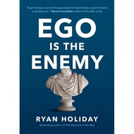 Ryan Holiday Ego Is the Enemy & The Obstacle is the Way: The Ancient Art of Turning Addersity to Adv
