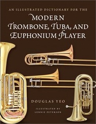 3698.An Illustrated Dictionary for the Modern Trombone, Tuba, and Euphonium Player