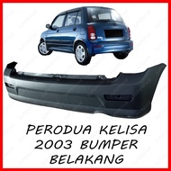 PERODUA KELISA (2003 - 2005) REAR BUMPER / BUMPER BELAKANG