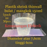 Plastik segel thinwall bulat / cup 150ml (1pack isi 50) plastik shrink wrap 