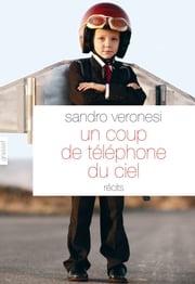 Un coup de téléphone du ciel Sandro Veronesi