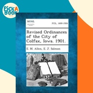 [100% Original Books] - Revised Ordinances of the City of Colfax, Iowa. 1901. by E M Allen (US editi