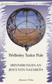 Erinnerungen an Jesus von Nazareth Wellesley Tudor Pole