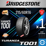 Bridgestone 215/60R16 TURANZA T001 ยางใหม่ มือหนึ่ง ผลิตปี2024 ราคาต่อ1เส้น มีรับประกัน แถมจุ๊บลมยาง