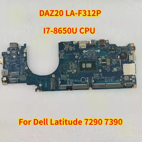 For Dell Latitude 7290 7390 Laptop Motherboard with I7-8650U CPU DAZ20 LA-F312P Mainboard
