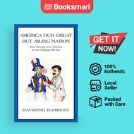 America Our Great But Ailing Nation - Paperback - English - 9781401081485