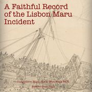 Faithful Record of the 'Lisbon Maru' Incident, A Brian Finch