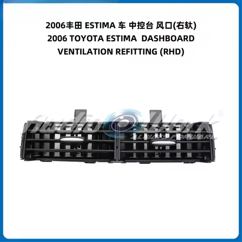 For 2006 TOYOTA ESTIMA Dashboard Ventilation (RHD) Car Front Dashboard Center A/C Grille Vent Air Co