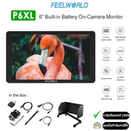 FeelWorld P6XL 6" Built-in Battery On-Camera Monitor (รับประกัน 1ปี)