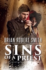 Sins of a Priest Brian Robert Smith