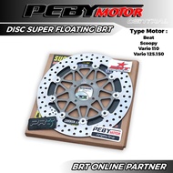 Piringan BRT Beat Scoopy Vario 125 150 Disc Brake BRT Super Floating