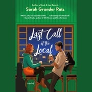 Last Call at the Local Sarah Grunder Ruiz