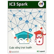 IC3 Spark - Cuộc Sống Trực Tuyến (Tái Bản 2023)