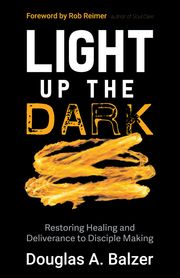 Light Up the Dark Douglas A. Balzer
