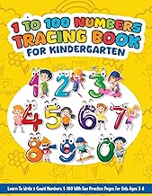 1 to 100 Numbers Tracing Book for Kindergarten,Learn to Write & Count Numbers 1-100 with Fun Practic