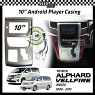 Toyota Alphard / Vellfire ANH20 2008-2015 Android Player Casing 10" with Player Socket (Big)