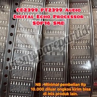 CD2399 PT2399 Audio Digital Echo Processor SOP16 SMD