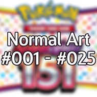 Pokemon 151 - Normal Art Common/Uncommon #001-#025