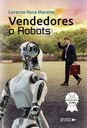 Vendedores o Robots Lorenzo Roca Moreno