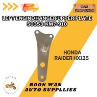 Left Engine Hanger Upper Plate Japan(G) Original Honda Raider HX135 [Part Number:- 50353-KM7-910]